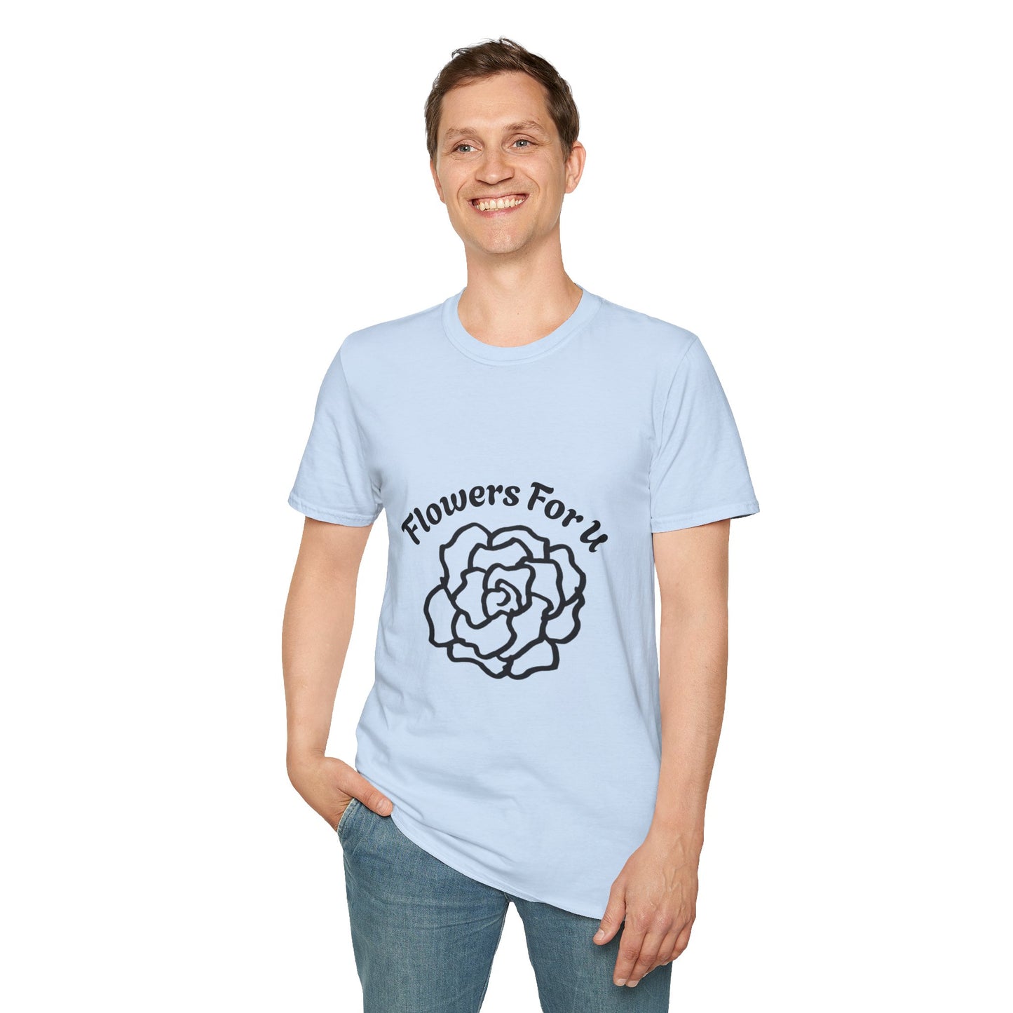 Flowers 4 U (Unisex)