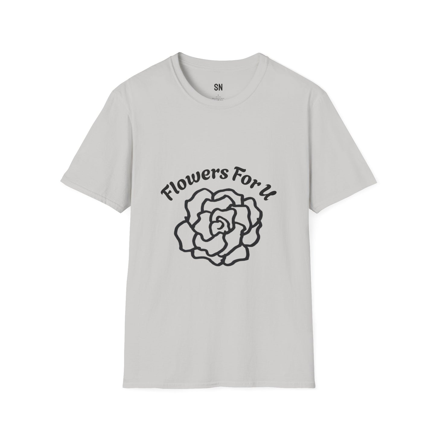Flowers 4 U (Unisex)