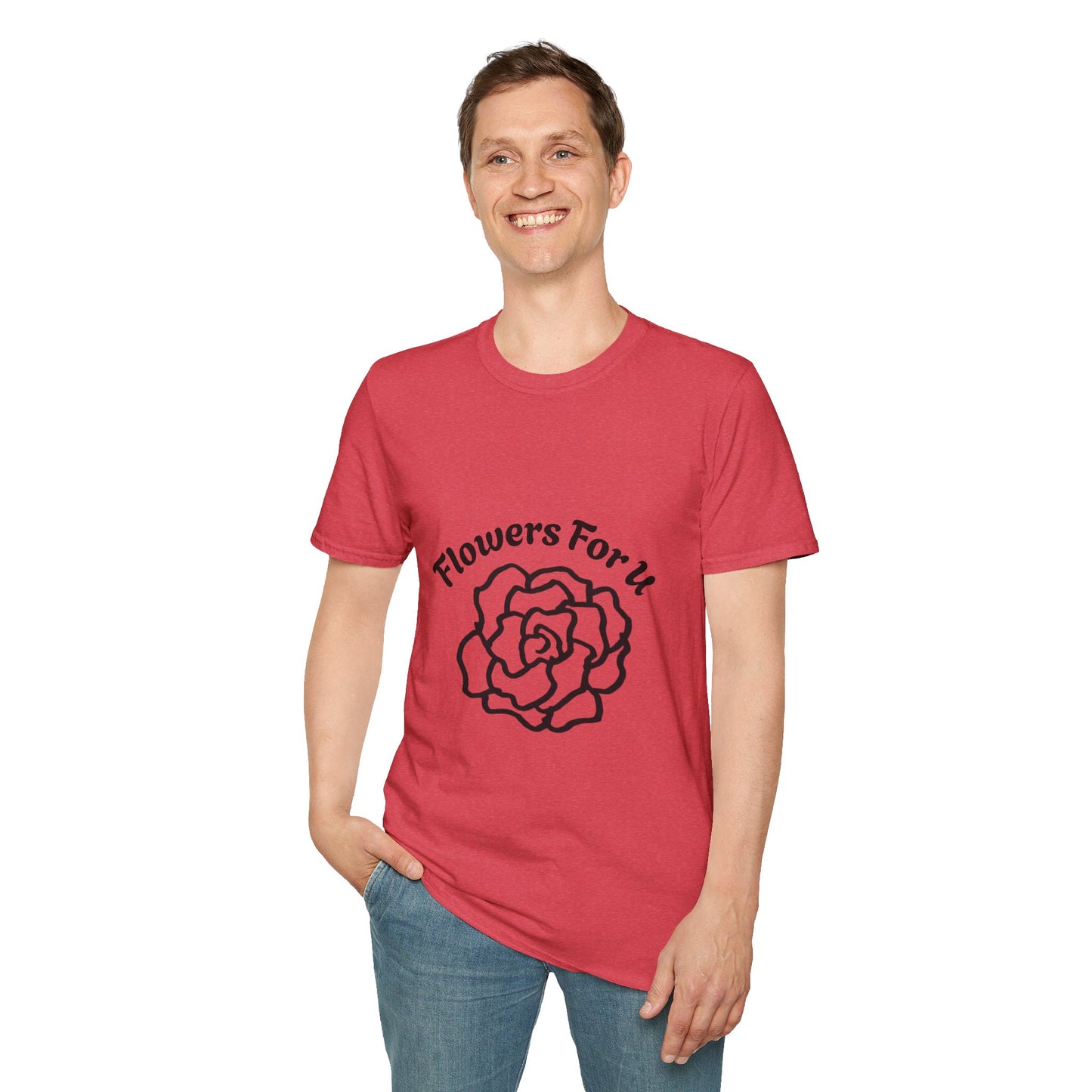 Flowers 4 U (Unisex)